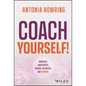 Coach Yourself!: Increase Awareness, Change Behavior, and Thrive - Hardcover
