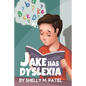 Jake has Dyslexia - Paperback