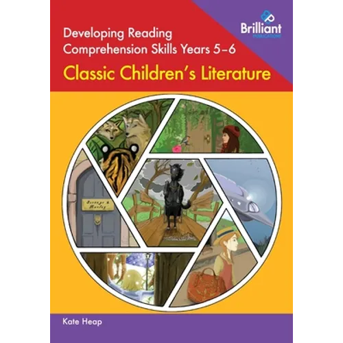 Developing Reading Comprehension Skills Years 5-6: Classic Children's Literature - Paperback