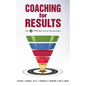 Coaching for Results: 5 Tips That Drive Performance - Hardcover