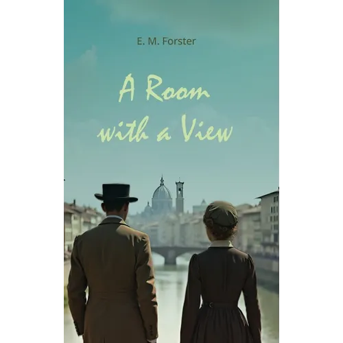 A Room with a View: An Exploration of Love, Convention, and Self-Discovery - Hardcover