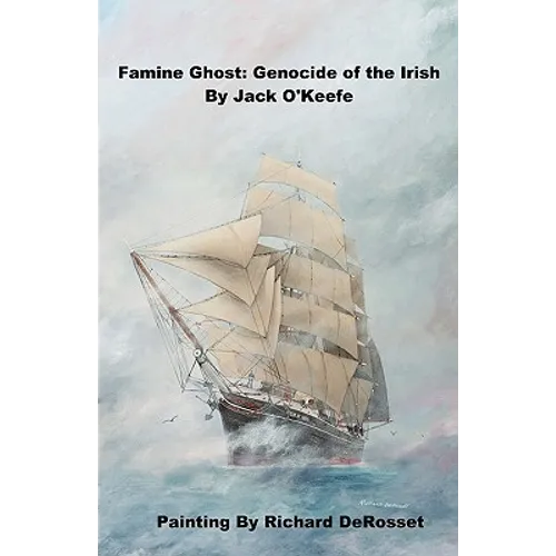 Famine Ghost: Genocide of the Irish - Paperback