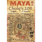 Maya Cholq'ij 2011: Teachings of the Elders/Enseñanzas de los Abuelos - Paperback