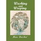 Washing and Weeping - Hardcover
