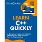 Learn C++ Quickly: A Complete Beginner's Guide to Learning C++, Even If You're New to Programming - Paperback