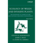 Ecology of Weeds and Invasive Plants: Relationship to Agriculture and Natural Resource Management - Hardcover