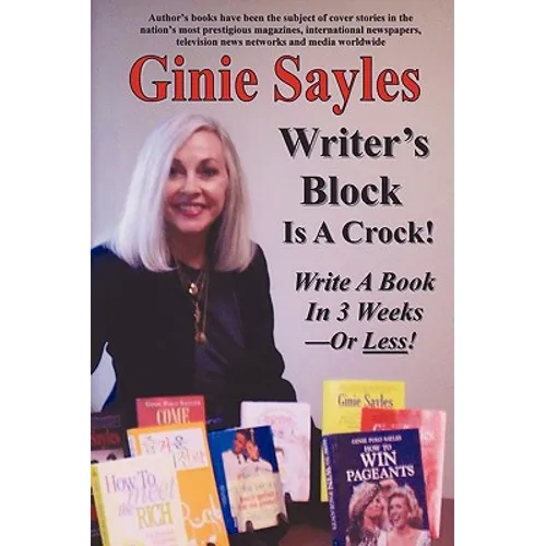 Writer's Block Is A Crock: Write A Book In 3 Weeks - Or Less! - Paperback