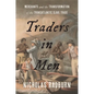 Traders in Men: Merchants and the Transformation of the Transatlantic Slave Trade - Hardcover