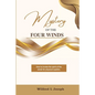 Mystery of the Four Winds: How To Invoke the Spirit of the Winds for Physical Exploits - Paperback