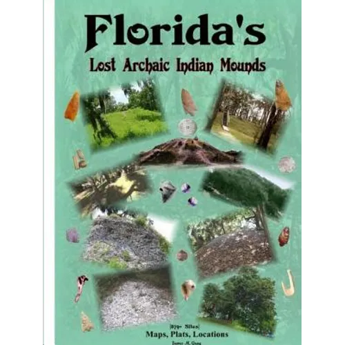 Florida's Lost Archaic Indian Mounds - Paperback