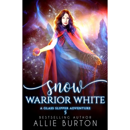 Snow Warrior White: A Glass Slipper Adventure Book 5 - Paperback