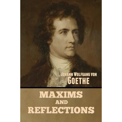 Maxims and Reflections - Paperback