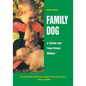 Family Dog: A Simple and Time-Proven Method - Paperback