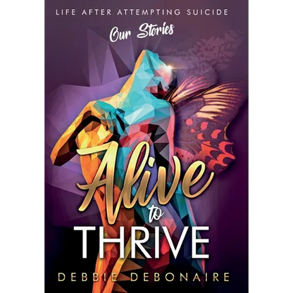 Alive to Thrive - Hardcover