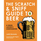 The Scratch & Sniff Guide to Beer: A Beer Lover's Companion - Hardcover