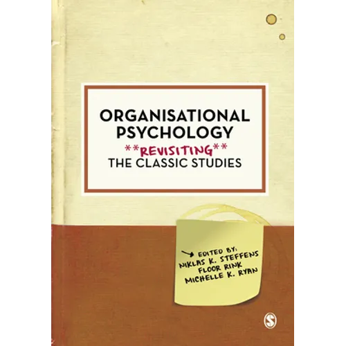 Organisational Psychology: Revisiting the Classic Studies - Paperback