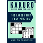 Kakuro Puzzle Book For Adults: 100 Large Print Easy Puzzles for Kakuro Lovers and Funatics - Paperback