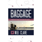 Baggage: A Memoir of Travel That Went off Script - Hardcover