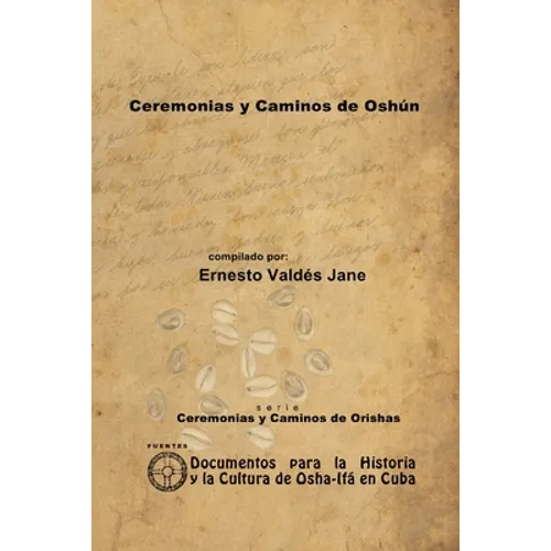 Ceremonias y Caminos de Oshún - Paperback