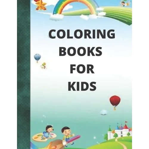 coloring books for kids: For Girls & Boys Aged 4-12: Cool Coloring Pages - Paperback