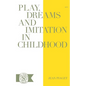 Play Dreams and Imitation in Childhood - Paperback