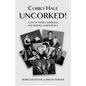 Corky Hale Uncorked!: A Life of Music, Marriage, and Making a Difference - Paperback