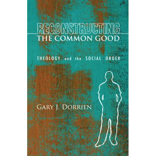 Reconstructing the Common Good - Paperback