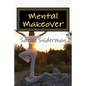 Mental Makeover: A Motivational Novel - Paperback