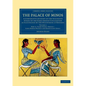 The Palace of Minos: A Comparative Account of the Successive Stages of the Early Cretan Civilization as Illustrated by the Discoveries at K - Paperback
