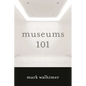 Museums 101 - Hardcover