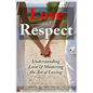 Love and Respect: Understanding Love and Mastering the Art of Loving - Paperback