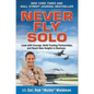 Never Fly Solo: Lead with Courage, Build Trusting Partnerships, and Reach New Heights in Business - Hardcover
