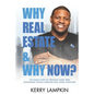 Why Real Estate & Why Now?: The Simple Steps to Creating Long Term Sustainable Wealth Through Real Estate Investing - Paperback