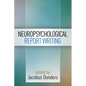 Neuropsychological Report Writing - Hardcover