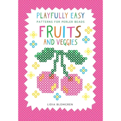 Playfully Easy - Patterns for perler beads: Fruits and Veggies - Paperback