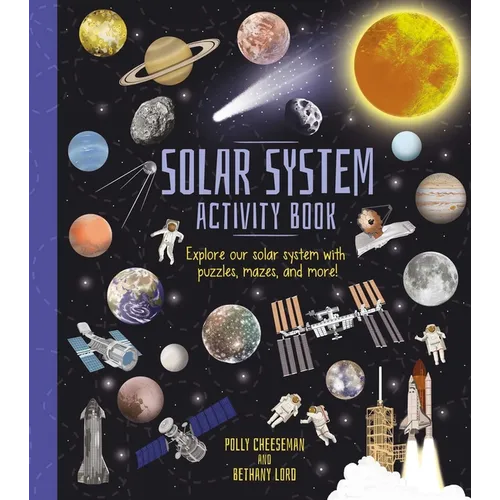 Solar System Activity Book: Explore Our Solar System with Puzzles, Mazes, and More! - Paperback