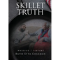 Skillet Truth: Warrior / Slave - Paperback