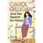 Carol Gilligan and the Search for Voice - Hardcover
