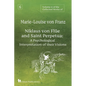 Volume 6 of the Collected Works of Marie-Louise von Franz: Niklaus Von Flüe And Saint Perpetua: A Psychological Interpretation of Their Visions - Paperback