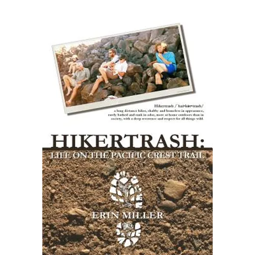 Hikertrash: Life on the Pacific Crest Trail - Paperback