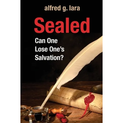 Sealed: Can One Lose One's Salvation? - Paperback