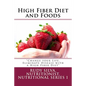 High Fiber Diet and Foods Large Print Book: ?Change your Life, Eliminate Disease with a High Fiber Diet? - Paperback