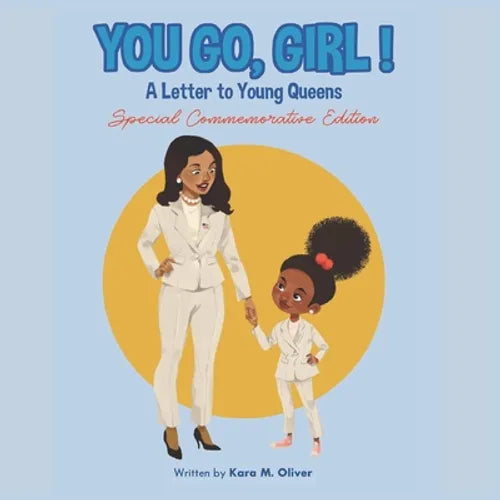 You Go, Girl!: A Letter to Young Queens - Paperback