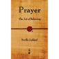 Prayer: The Art of Believing - Paperback