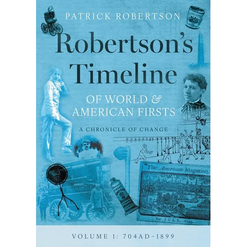 Robertson's Timeline of World & American Firsts: Volume 1 - Paperback