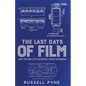 The Last Days of Film: And the Rise of Electronic News Gathering - Paperback