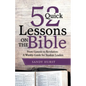 52 Quick Lessons on the Bible: From Genesis to Revelation: A Weekly Guide for Student Leaders - Paperback