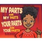 My Parts Are My Parts, Your Parts Are Your Parts - Hardcover