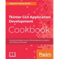 Tkinter GUI Application Development Cookbook - Paperback