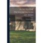 Aids to the Pronunciation of Irish - Paperback